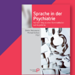 Buchcover Sprache in der Psychiatrie - auf dem Weg zu einer Kommunikation auf Augenhöhe von Stefan Weinmann und Michael Schulz