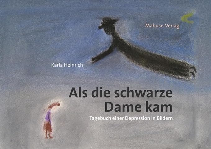 buch titel als-die-schwarze-dame-kam ein buch über depressionen und maltherapie