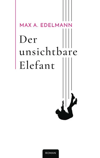 Medientipps 2 der-unsichtbare-elefant-taschenbuch-max-a-edelmann